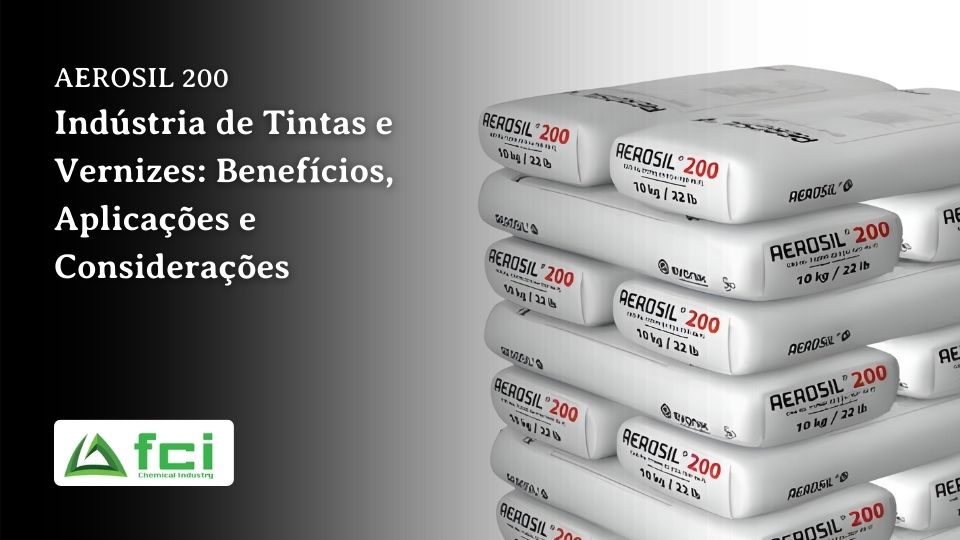 Aerosil 200 - sílica pirogênica na Indústria de Tintas e Vernizes: Benefícios, Aplicações e Considerações