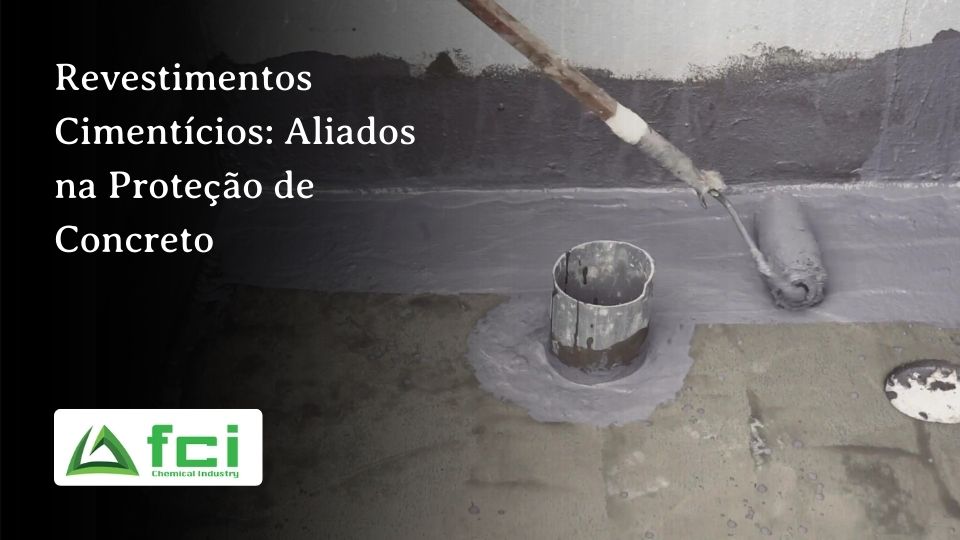 Revestimentos Cimentícios: Aliados na Proteção de Concreto