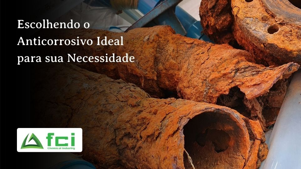 Escolhendo o Anticorrosivo Ideal para sua Necessidade