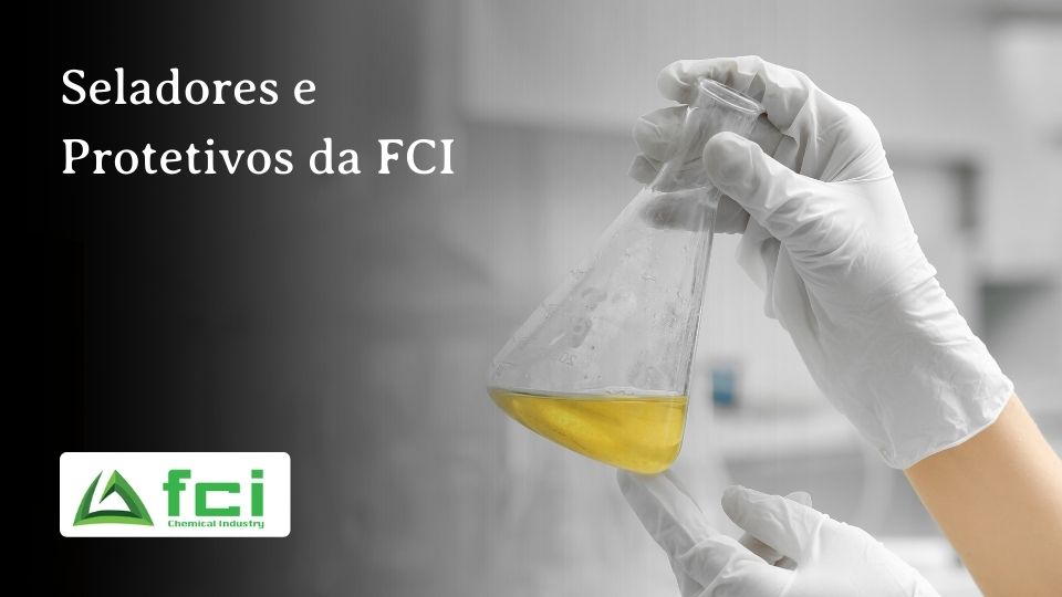 Seu Ferramental com Seladores e Protetivos da FCI