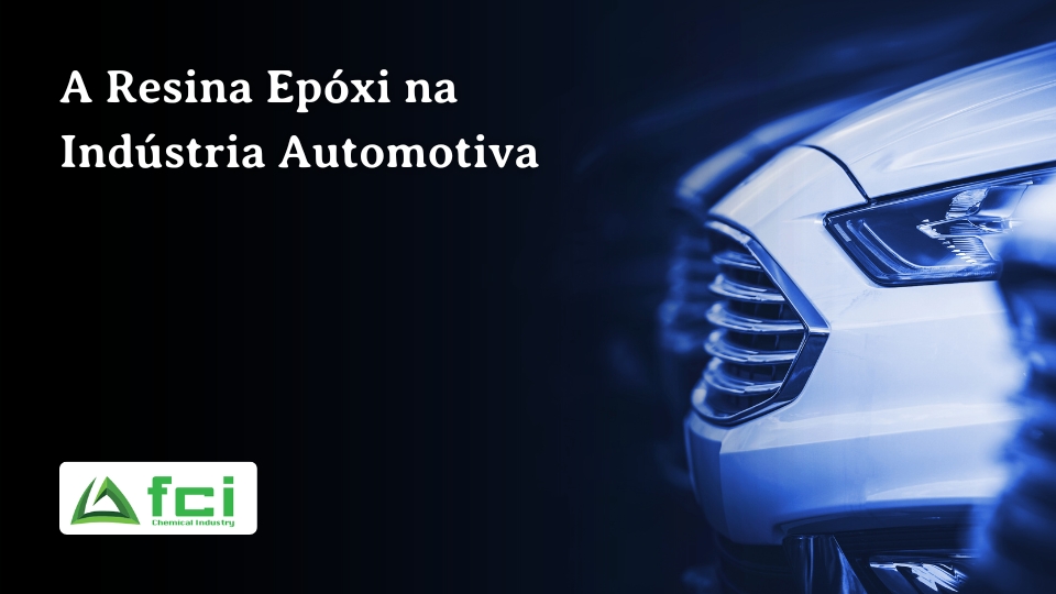 A Resina Epóxi na Indústria Automotiva