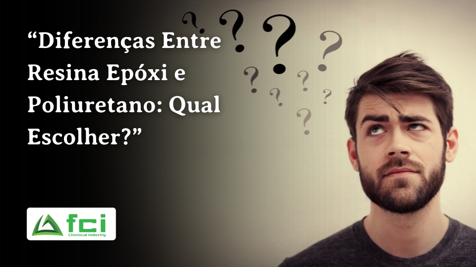 “Diferenças Entre Resina Epóxi e Poliuretano_ Qual Escolher_”