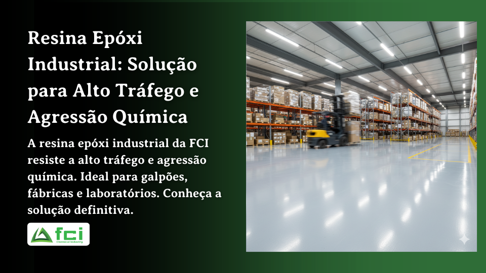 Resina Epóxi Industrial: Solução para Alto Tráfego e Agressão Química 